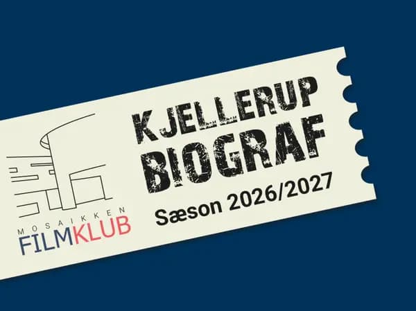 Mosaikkens Filmklub - Kjellerup
